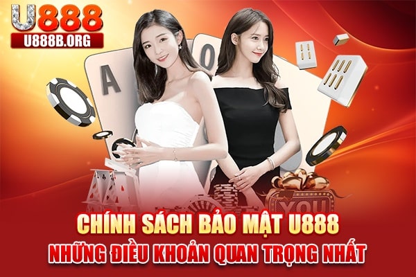 Chính sách bảo mật U888: Những điều khoản quan trọng nhất