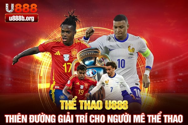 Thể thao U888 - Thiên đường giải trí cho người mê thể thao