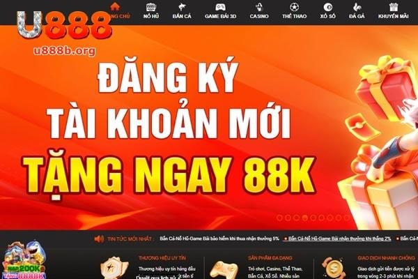 U888 có chính sách tặng 88k cho người lần đầu đăng ký tài khoản trên nền tảng